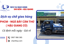  Dịch vụ chở giao hàng TPHCM - Ngã Bảy Cần Thơ ( Hậu Giang cũ) uy tín